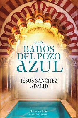 BAÑOS DEL POZO AZUL, LOS | 9788417216603 | SÁNCHEZ ADALID, JESÚS | Llibreria L'Illa - Llibreria Online de Mollet - Comprar llibres online