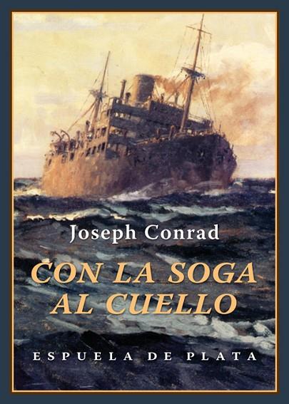 CON LA SOGA AL CUELLO | 9788416034666 | CONRAD, JOSEPH | Llibreria L'Illa - Llibreria Online de Mollet - Comprar llibres online