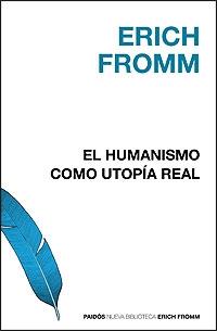 HUMANISMO COMO UTOPIA REAL, EL | 9788449320521 | FROMM, ERICH | Llibreria L'Illa - Llibreria Online de Mollet - Comprar llibres online