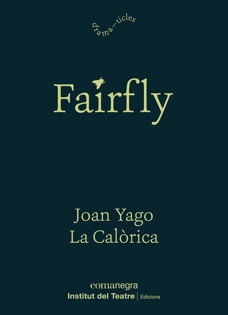 FAIRFLY | 9788418022180 | YAGO, JOAN | Llibreria L'Illa - Llibreria Online de Mollet - Comprar llibres online