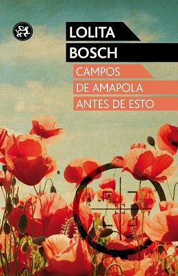 CAMPOS DE AMAPOLA ANTES DE ESTO | 9788415325703 | BOSCH, LOLITA | Llibreria L'Illa - Llibreria Online de Mollet - Comprar llibres online