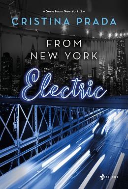 FROM NEW YORK.  ELECTRIC (SERIE FROM NEW YORK, 2) | 9788408262084 | PRADA, CRISTINA | Llibreria L'Illa - Llibreria Online de Mollet - Comprar llibres online