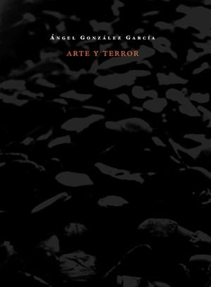 ARTE Y TERROR | 9788493657857 | GONZÁLEZ GARCÍA, ÁNGEL | Llibreria L'Illa - Llibreria Online de Mollet - Comprar llibres online