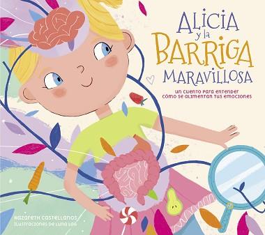 ALICIA Y LA BARRIGA MARAVILLOSA | 9788448863241 | CASTELLANOS, NAZARETH | Llibreria L'Illa - Llibreria Online de Mollet - Comprar llibres online