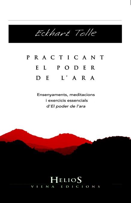 PRACTICANT EL PODER DE L'ARA | 9788483306611 | TOLLE, ECKHART | Llibreria L'Illa - Llibreria Online de Mollet - Comprar llibres online