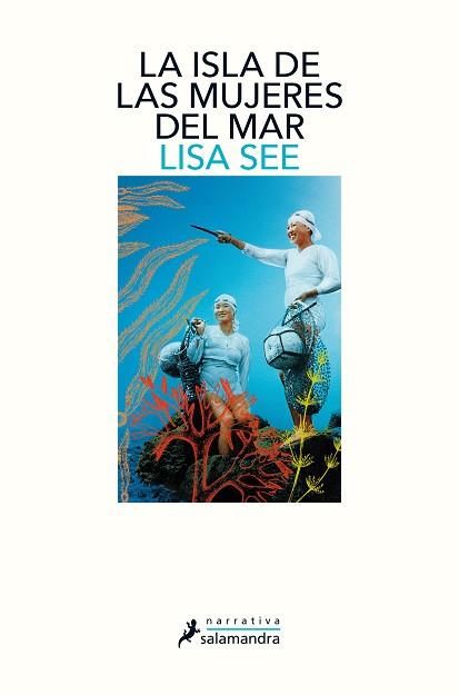 ISLA DE LAS MUJERES DEL MAR, LA | 9788498389869 | SEE, LISA | Llibreria L'Illa - Llibreria Online de Mollet - Comprar llibres online