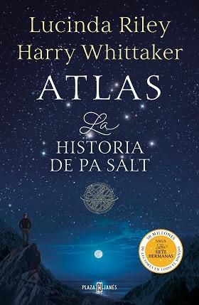 ATLAS. LA HISTORIA DE PA SALT (LAS SIETE HERMANAS 8) | 9788401028052 | RILEY, LUCINDA/WHITTAKER, HARRY | Llibreria L'Illa - Llibreria Online de Mollet - Comprar llibres online
