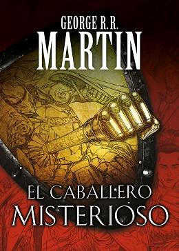CABALLERO MISTERIOSO, EL | 9788466344845 | MARTIN, GEORGE R.R. | Llibreria L'Illa - Llibreria Online de Mollet - Comprar llibres online
