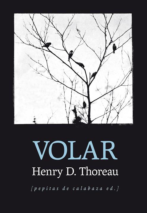 VOLAR | 9788415862529 | THOREAU, HENRY DAVID | Llibreria L'Illa - Llibreria Online de Mollet - Comprar llibres online
