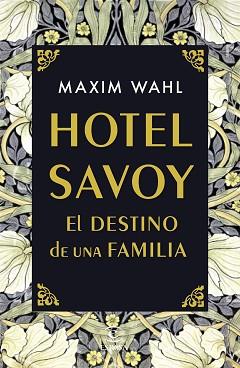 HOTEL SAVOY. EL DESTINO DE UNA FAMILIA | 9788467059717 | WAHL, MAXIM | Llibreria L'Illa - Llibreria Online de Mollet - Comprar llibres online