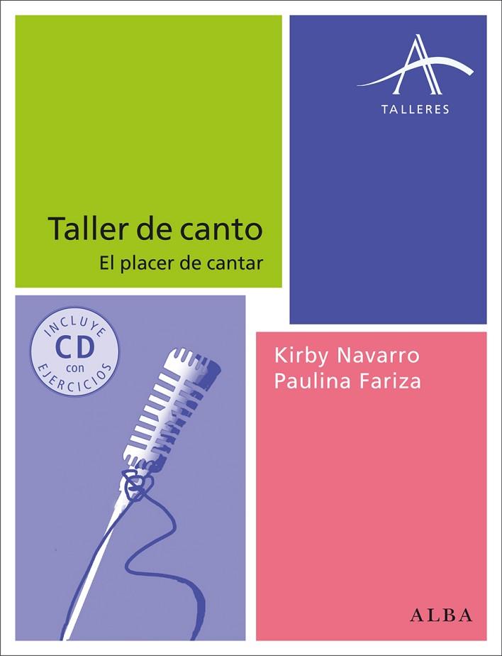 TALLER DE CANTO | 9788484289609 | NAVARRO, KIRBY/FARIZA, PAULINA | Llibreria L'Illa - Llibreria Online de Mollet - Comprar llibres online