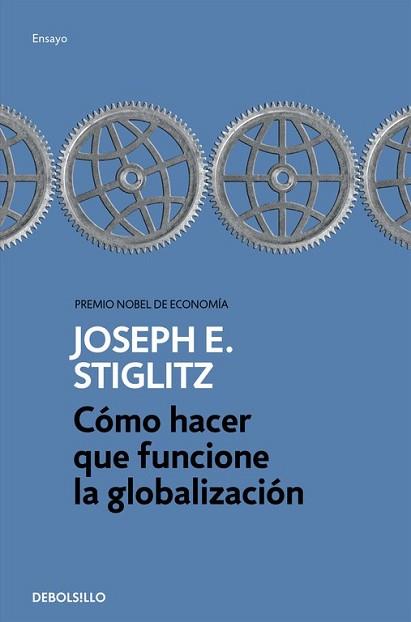 CÓMO HACER QUE FUNCIONE LA GLOBALIZACIÓN | 9788466334365 | STIGLITZ, JOSEPH E. | Llibreria L'Illa - Llibreria Online de Mollet - Comprar llibres online