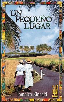 PEQUEÑO LUGAR, EL | 9788481362695 | KINCAID, JAMAICA | Llibreria L'Illa - Llibreria Online de Mollet - Comprar llibres online