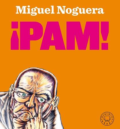 PAM! | 9788418187421 | NOGUERA, MIGUEL | Llibreria L'Illa - Llibreria Online de Mollet - Comprar llibres online