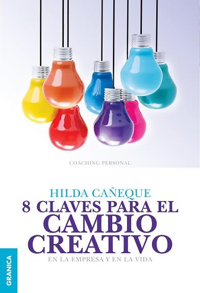 8 CLAVES PARA EL CAMBIO CREATIVO | 9789506418151 | HEIGL, PETER | Llibreria L'Illa - Llibreria Online de Mollet - Comprar llibres online
