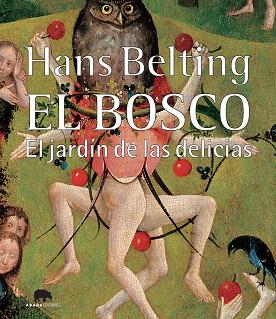 BOSCO, EL | 9788496775459 | BELTING, HANS | Llibreria L'Illa - Llibreria Online de Mollet - Comprar llibres online