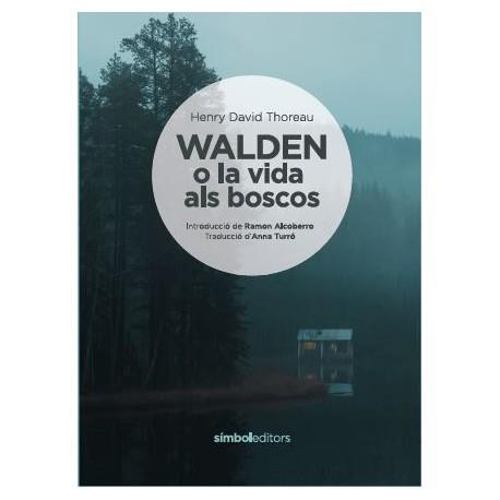 WALDEN O LA VIDA ALS BOSCOS | 9788415315681 | THOREAU, HENRY DAVID | Llibreria L'Illa - Llibreria Online de Mollet - Comprar llibres online