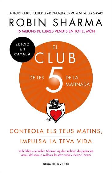 CLUB DE LES 5 DE LA MATINADA, EL | 9788417444396 | SHARMA, ROBIN | Llibreria L'Illa - Llibreria Online de Mollet - Comprar llibres online