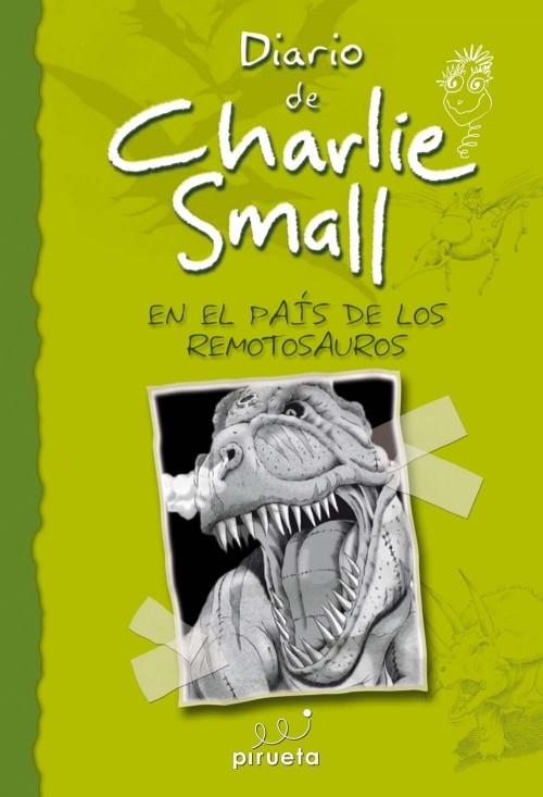 DIARIO DE CHARLIE SMALL. EN EL PAÍS DE LOS REMOTOSAUROS. VOL 10 | 9788415235576 | SMALL, CHARLIE | Llibreria L'Illa - Llibreria Online de Mollet - Comprar llibres online