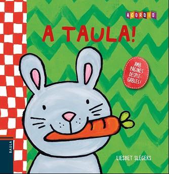 A TAULA! | 9788447932764 | SLEGERS, LIESBET | Llibreria L'Illa - Llibreria Online de Mollet - Comprar llibres online