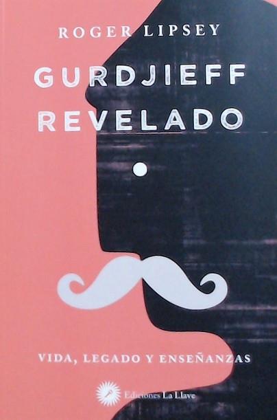 GURDJIEFF REVELADO | 9788416145690 | LIPSEY, ROGER | Llibreria L'Illa - Llibreria Online de Mollet - Comprar llibres online