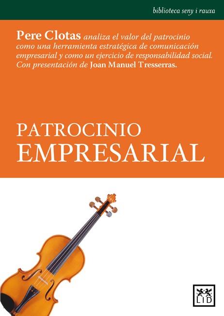 PATROCINIO EMPRESARIAL | 9788483560501 | CLOTAS, PERE | Llibreria L'Illa - Llibreria Online de Mollet - Comprar llibres online