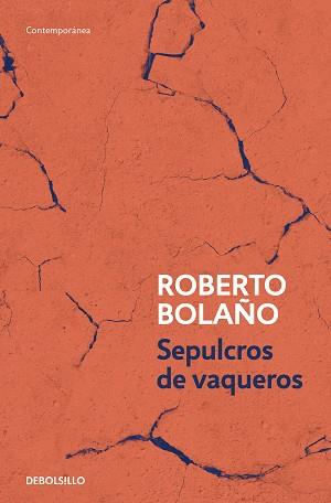 SEPULCROS DE VAQUEROS | 9788466375818 | BOLAÑO, ROBERTO | Llibreria L'Illa - Llibreria Online de Mollet - Comprar llibres online