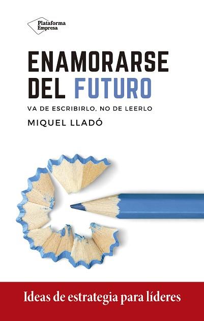 ENAMORARSE DEL FUTURO | 9788418285417 | LLADÓ, MIQUEL