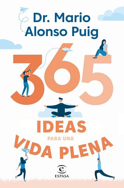365 IDEAS PARA UNA VIDA PLENA | 9788467057430 | PUIG, MARIO ALONSO | Llibreria L'Illa - Llibreria Online de Mollet - Comprar llibres online