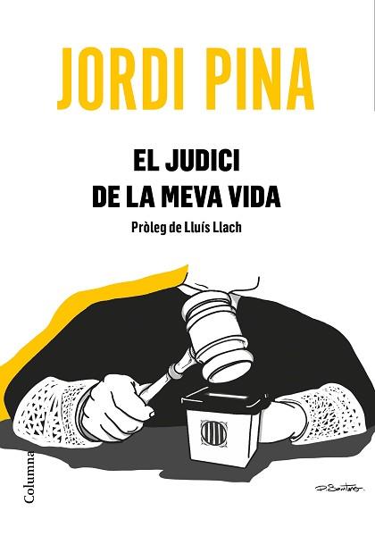 JUDICI DE LA MEVA VIDA, EL | 9788466426053 | PINA MASSACHS, JORDI | Llibreria L'Illa - Llibreria Online de Mollet - Comprar llibres online