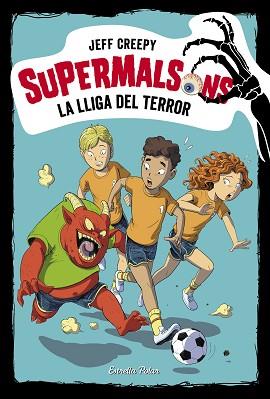 SUPERMALSONS. LA LLIGA DEL TERROR | 9788491378310 | CREEPY, JEFF | Llibreria L'Illa - Llibreria Online de Mollet - Comprar llibres online