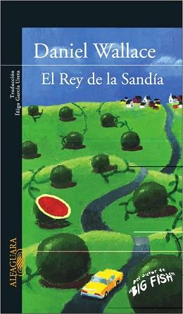 REY DE LA SANDIA, EL | 9788420469379 | WALLACE, DANIEL | Llibreria L'Illa - Llibreria Online de Mollet - Comprar llibres online