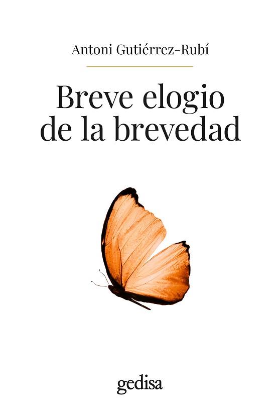 BREVE ELOGIO DE LA BREVEDAD | 9788419406903 | GUTIÉRREZ-RUBÍ, ANTONI | Llibreria L'Illa - Llibreria Online de Mollet - Comprar llibres online