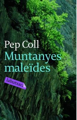 MUNTANYES MALEIDES | 9788492549115 | COLL, PEP | Llibreria L'Illa - Llibreria Online de Mollet - Comprar llibres online