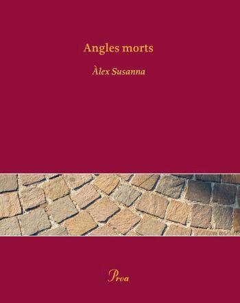 ANGLES MORTS | 9788484379973 | SUSANNA, ALEX | Llibreria L'Illa - Llibreria Online de Mollet - Comprar llibres online