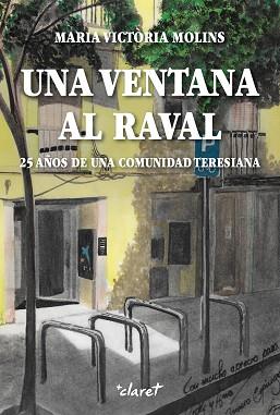 VENTANA AL RAVAL, UNA | 9788491363538 | MOLINS I GOMILA, MARIA VICTÒRIA | Llibreria L'Illa - Llibreria Online de Mollet - Comprar llibres online