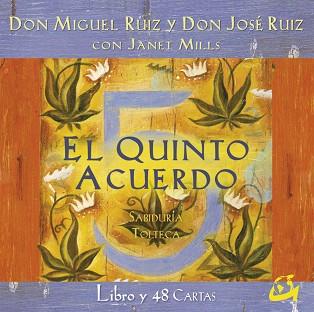 QUINTO ACUERDO, EL | 9788484457206 | RUIZ, MIGUEL (MÉXICO)/RUIZ, JOSÉ (MÉXICO)/MILLS, JANET | Llibreria L'Illa - Llibreria Online de Mollet - Comprar llibres online