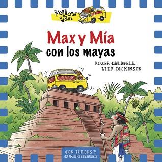 YELLOW VAN 14. MAX Y MÍA CON LOS MAYAS | 9788424664343 | Llibreria L'Illa - Llibreria Online de Mollet - Comprar llibres online