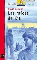 RAICES DE KIT, LAS | 9788434890893 | ALMOND, DAVID | Llibreria L'Illa - Llibreria Online de Mollet - Comprar llibres online