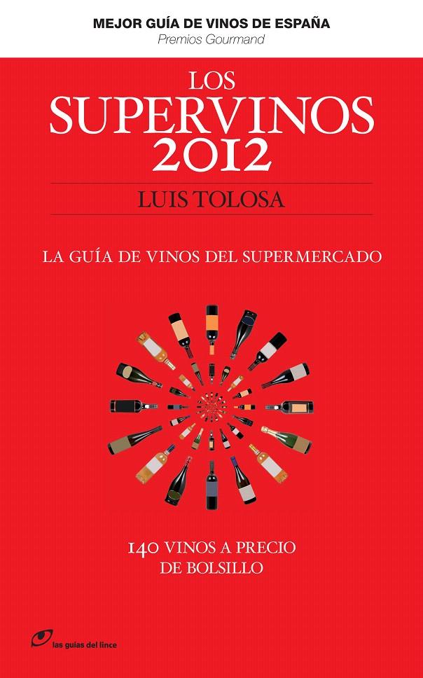 SUPERVINOS 2012, LOS | 9788415070177 | TOLOSA, LUIS | Llibreria L'Illa - Llibreria Online de Mollet - Comprar llibres online