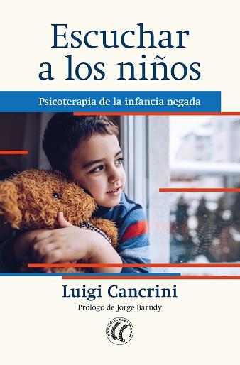 ESCUCHAR A LOS NIÑOS: PSICOTERAPIA DE LA INFANCIA NEGADA | 9788412267419 | CANCRINI, LUIGI