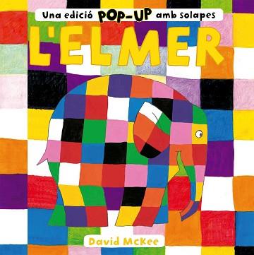 L'ELMER. UNA EDICIÓ POP-UP AMB SOLAPES | 9788448858742 | MCKEE, DAVID | Llibreria L'Illa - Llibreria Online de Mollet - Comprar llibres online