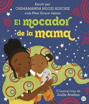MOCADOR DE LA MAMA, EL | 9788413895086 | NGOZI ADICHIE, CHIMAMANDA | Llibreria L'Illa - Llibreria Online de Mollet - Comprar llibres online