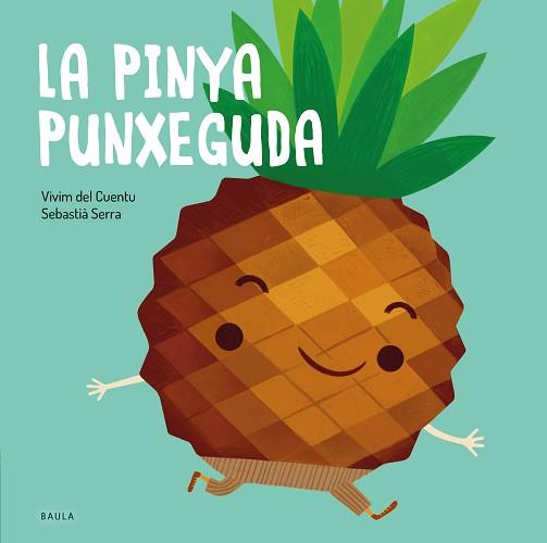 PINYA PUNXEGUDA | 9788447945122 | VIVIM DEL CUENTU | Llibreria L'Illa - Llibreria Online de Mollet - Comprar llibres online
