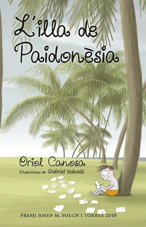 ILLA DE PAIDONÈSIA, L' | 9788424660666 | CANOSA, ORIOL | Llibreria L'Illa - Llibreria Online de Mollet - Comprar llibres online