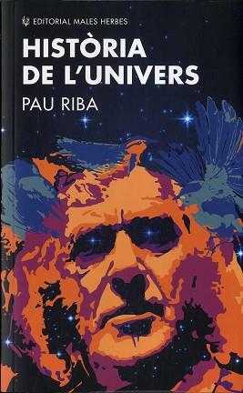 HISTÒRIA DE L'UNIVERS | 9788412216776 | RIBA, PAU | Llibreria L'Illa - Llibreria Online de Mollet - Comprar llibres online