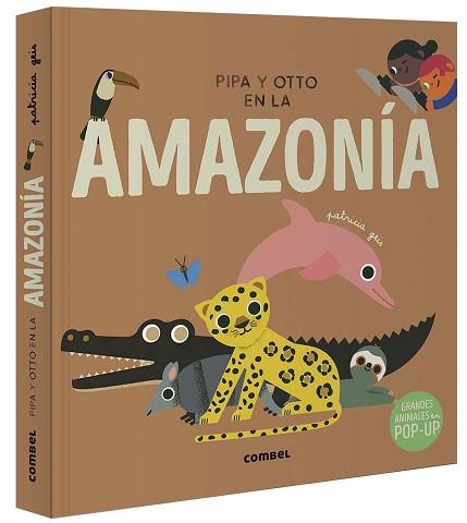 PIPA Y OTTO EN LA AMAZONÍA | 9788491019077 | GEIS CONTI, PATRICIA | Llibreria L'Illa - Llibreria Online de Mollet - Comprar llibres online