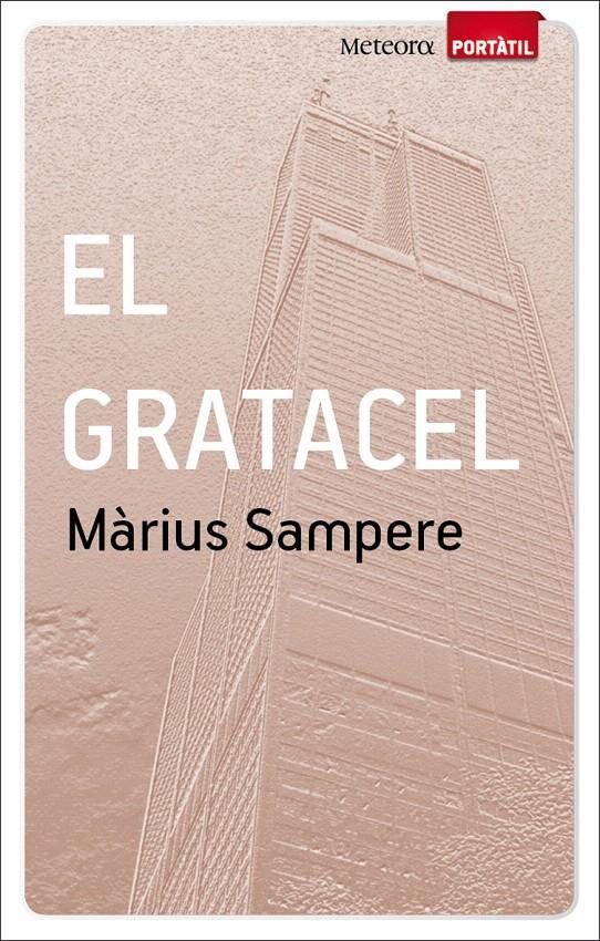 GRATACEL, EL | 9788493917111 | SAMPERE, MARIUS | Llibreria L'Illa - Llibreria Online de Mollet - Comprar llibres online