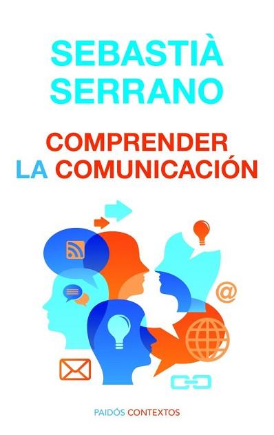 COMPRENDER LA COMUNICACIÓN | 9788449307560 | SERRANO, SEBASTIA | Llibreria L'Illa - Llibreria Online de Mollet - Comprar llibres online