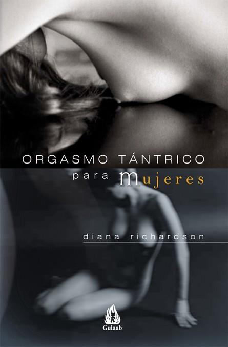 ORGASMO TANTRICO PARA MUJERES | 9788486797010 | RICHARDSON, DIANA | Llibreria L'Illa - Llibreria Online de Mollet - Comprar llibres online